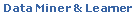 Data Miner & Learner